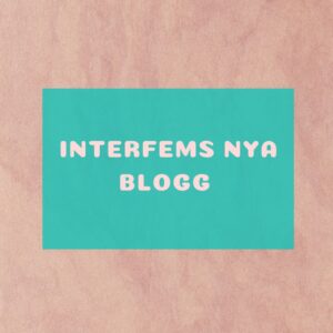 Läs mer om artikeln INTERFEMS NYA BLOGG