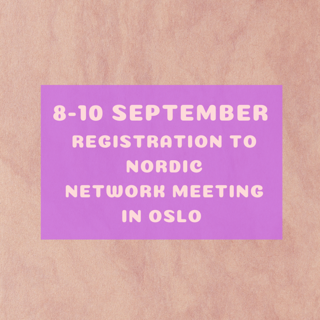8-10 SEPTEMBER Registration To Nordic Network Meeting